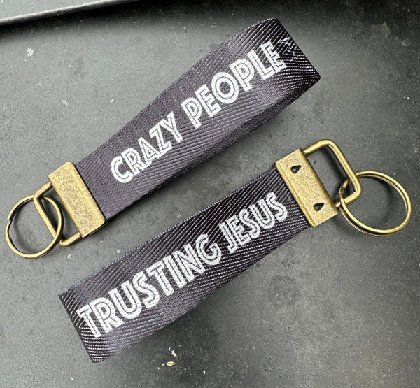 Crazy People Trusting Jesus Keychain - Black & White