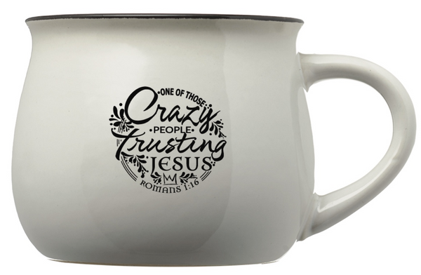 Crazy People Trusting Jesus Mug