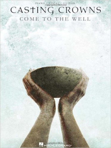 Come To The Well Songbook - Casting Crowns Online Store
