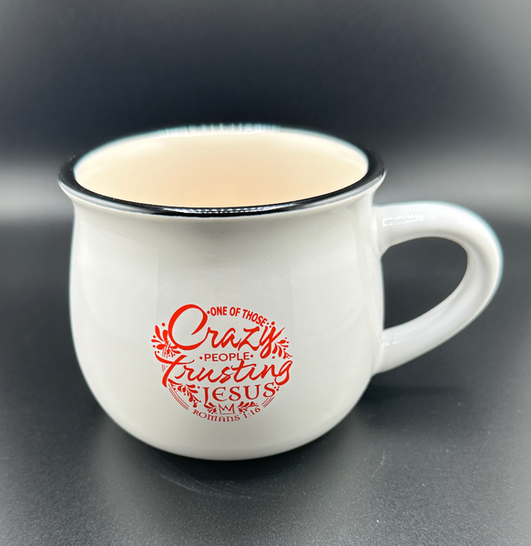 Crazy People Trusting Jesus Mug